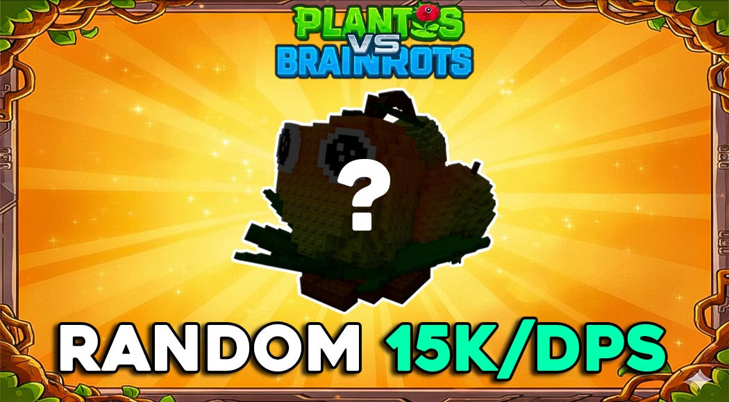 Random Plant 15k + Dps